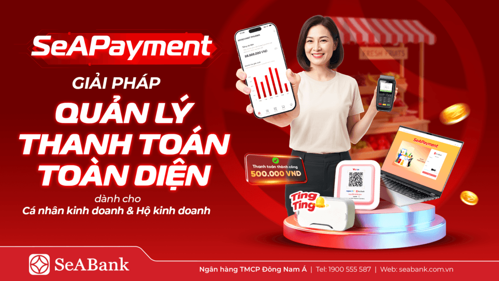 SeABank ra mắt SeAPayment: Nền tảng quản lý thanh toán giúp chủ shop kiểm soát dòng tiền thời gian thực