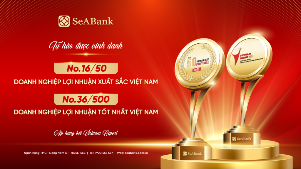 SeABank vươn lên vị trí thứ 16 trong Top 50 Doanh nghiệp lợi nhuận xuất sắc Việt Nam năm 2026