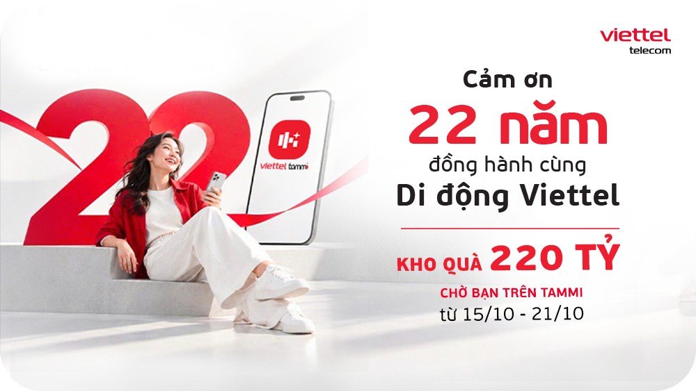 Hình ảnh chiến dịch cảm ơn 22 năm đồng hành cùng di động Viettel với kho quà 220 tỷ đồng trên ứng dụng Tammi